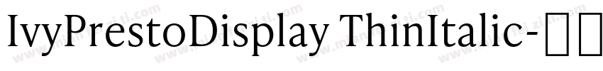 IvyPrestoDisplay ThinItalic字体转换